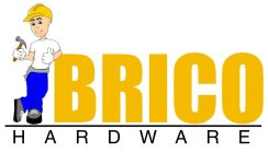 BRICO HARDWARE