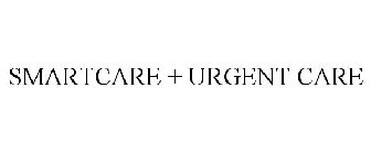 SMARTCARE + URGENT CARE