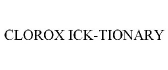 CLOROX ICK-TIONARY