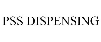 PSS DISPENSING