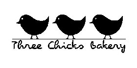 THREE CHICKS BAKERY