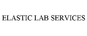 ELASTIC LAB SERVICES