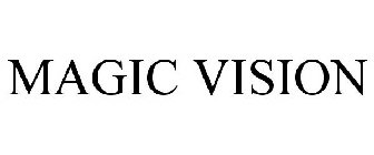 MAGIC VISION