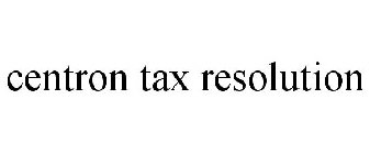 CENTRON TAX RESOLUTION