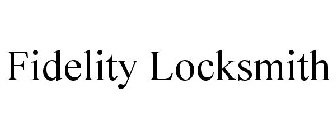 FIDELITY LOCKSMITH