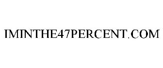 IMINTHE47PERCENT.COM