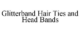 GLITTERBAND HAIR TIES