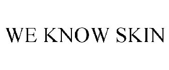 WE KNOW SKIN