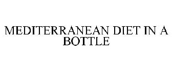 MEDITERRANEAN DIET IN A BOTTLE