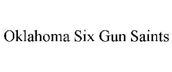 OKLAHOMA SIX GUN SAINTS