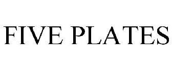 FIVE PLATES