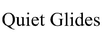 QUIET GLIDES