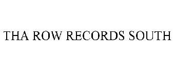 THA ROW RECORDS SOUTH
