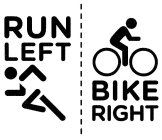 RUN LEFT BIKE RIGHT