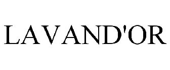 LAVAND'OR