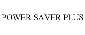 POWER SAVER PLUS