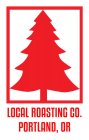 LOCAL ROASTING CO. PORTLAND, OR