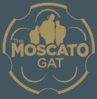 THE MOSCATO GAT