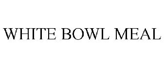 WHITE BOWL MEAL