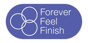 FOREVER FEEL FINISH