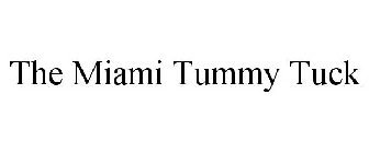 THE MIAMI TUMMY TUCK