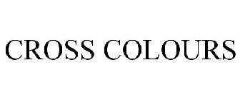 CROSS COLOURS