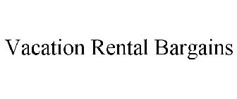 VACATION RENTAL BARGAINS