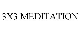 3X3 MEDITATION