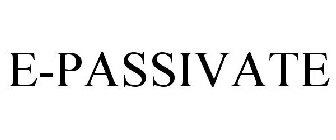 E-PASSIVATE