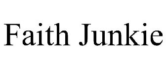 FAITH JUNKIE