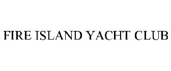 FIRE ISLAND YACHT CLUB