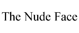THE NUDE FACE