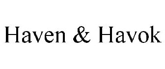 HAVEN & HAVOK