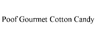 POOF GOURMET COTTON CANDY