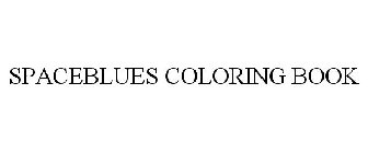 SPACEBLUES COLORING BOOK