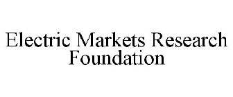 ELECTRIC MARKETS RESEARCH FOUNDATION