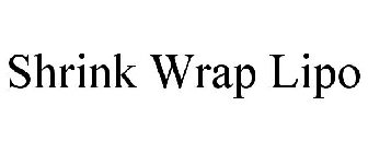 SHRINK WRAP LIPO