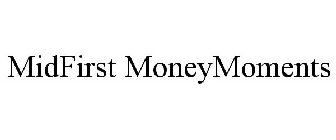 MIDFIRST MONEYMOMENTS