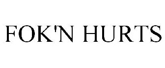 FOK'N HURTS