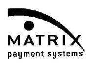 MATRIX PAYMENT SYSTEMS