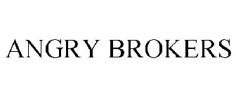 ANGRY BROKERS