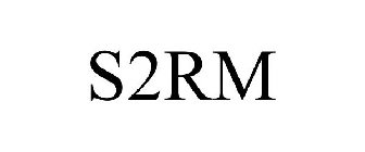 S2RM