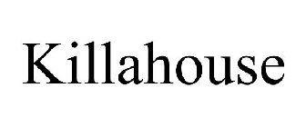 KILLAHOUSE