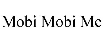MOBI MOBI ME