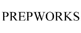 PREPWORKS