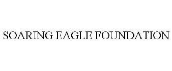 SOARING EAGLE FOUNDATION