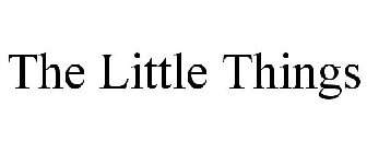 THE LITTLE THINGS