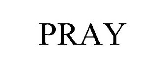 PRAY