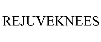 REJUVEKNEES