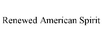 RENEWED AMERICAN SPIRIT